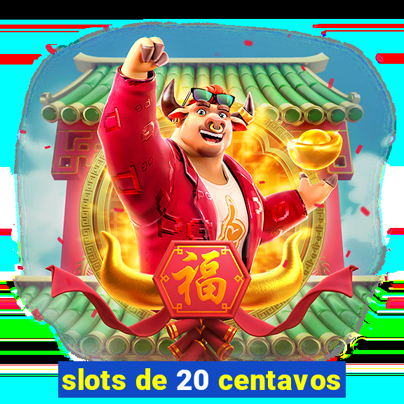 slots de 20 centavos